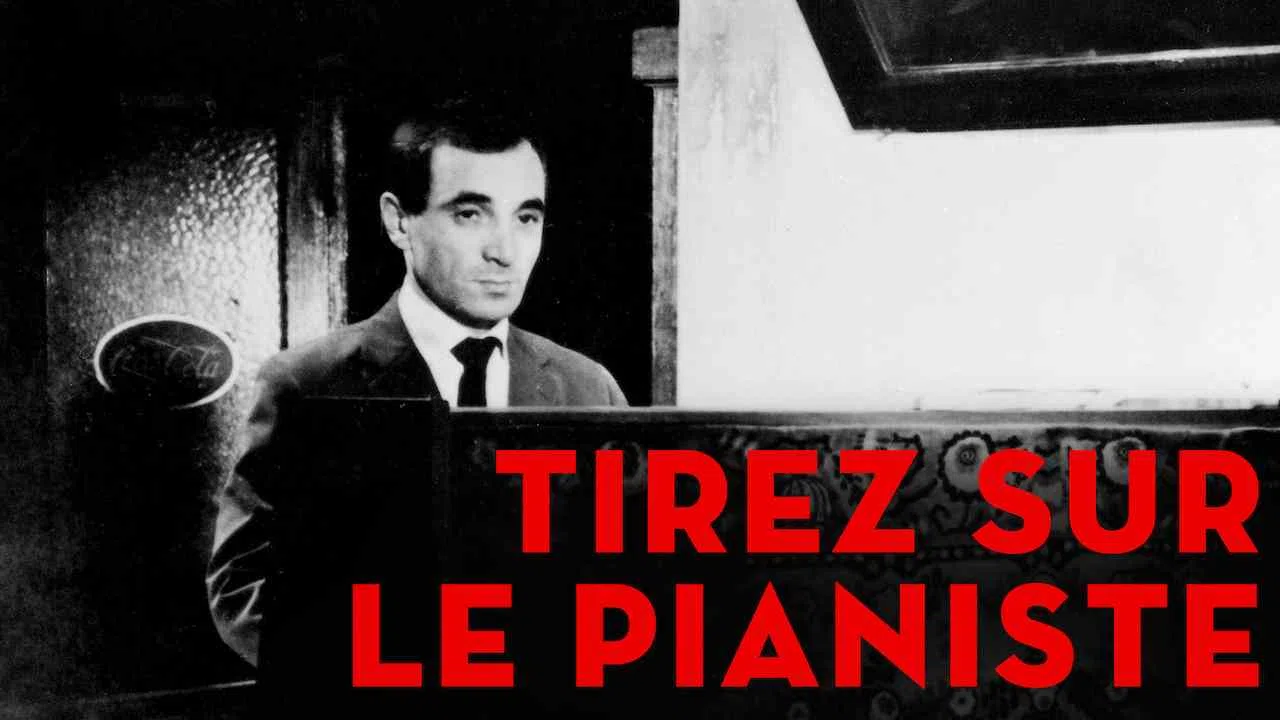 Shoot the Piano Player (Tirez sur le pianiste)1960