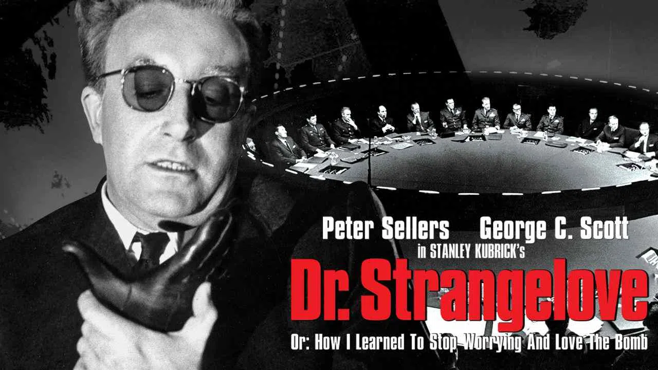 Dr. Strangelove or: How I Learned to Stop Worrying and Love the Bomb1964