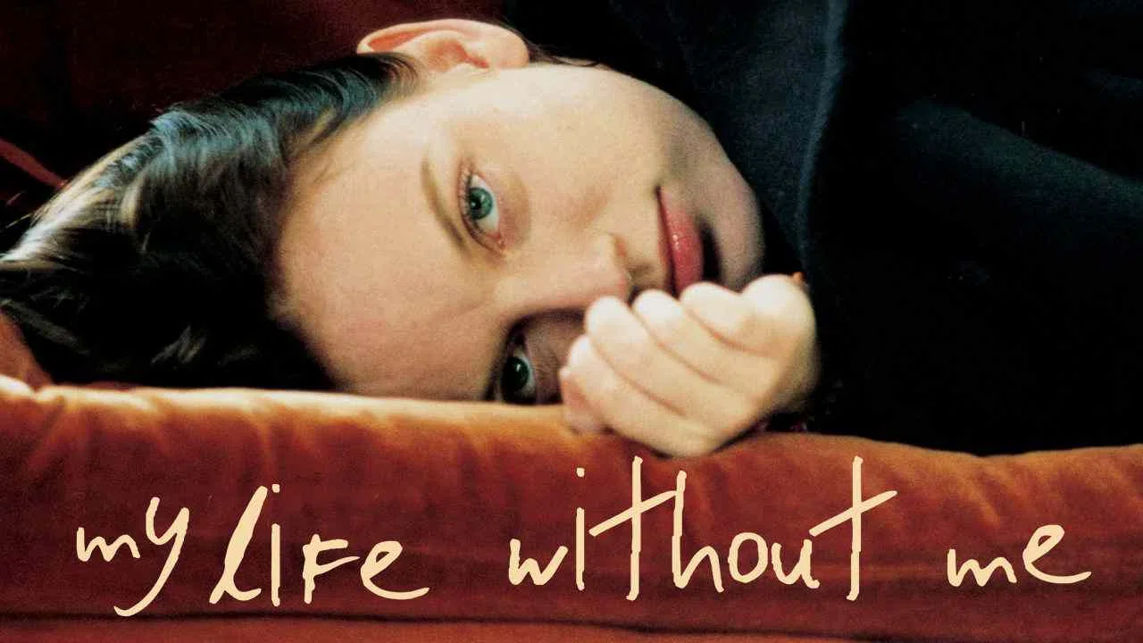 My Life Without Me2003