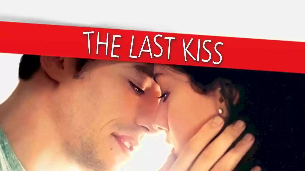 The Last Kiss (L’ultimo bacio)2001