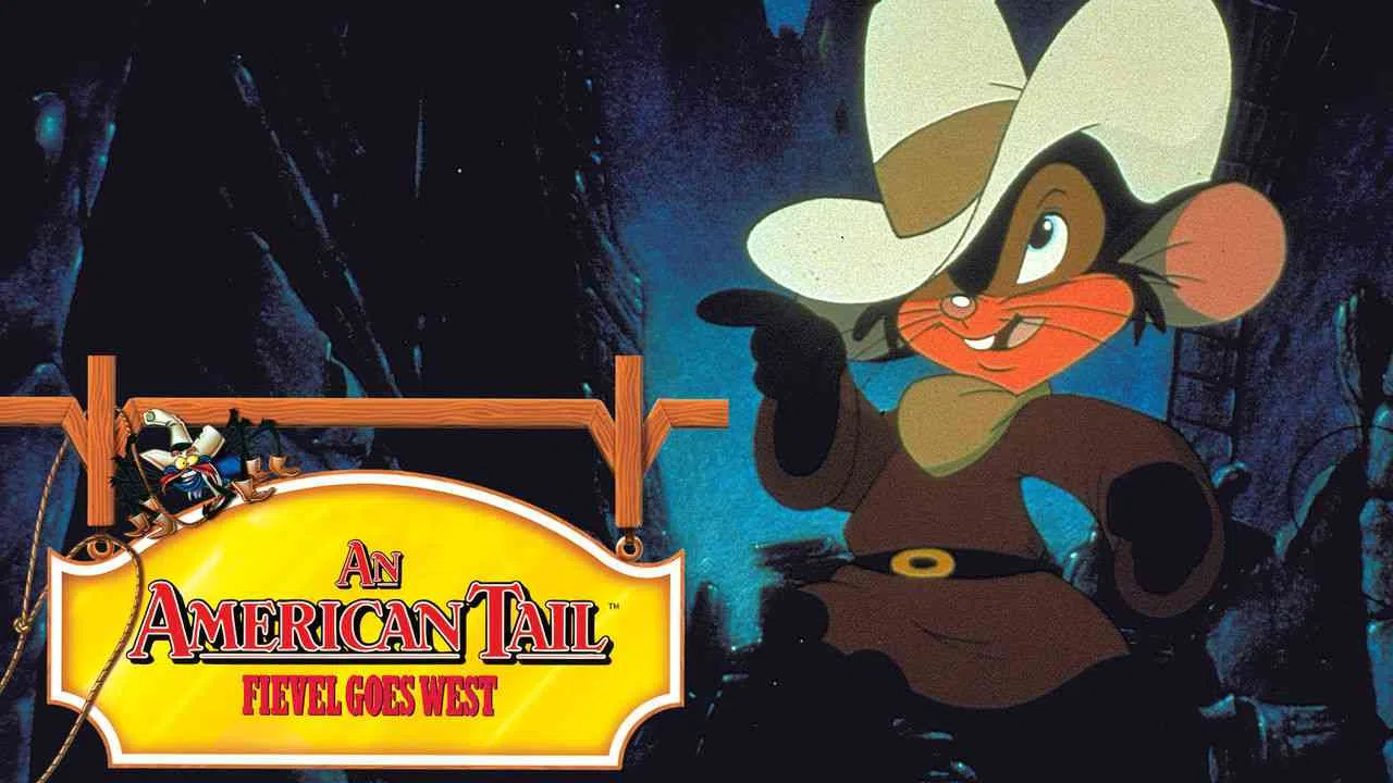 An American Tail: Fievel Goes West1991