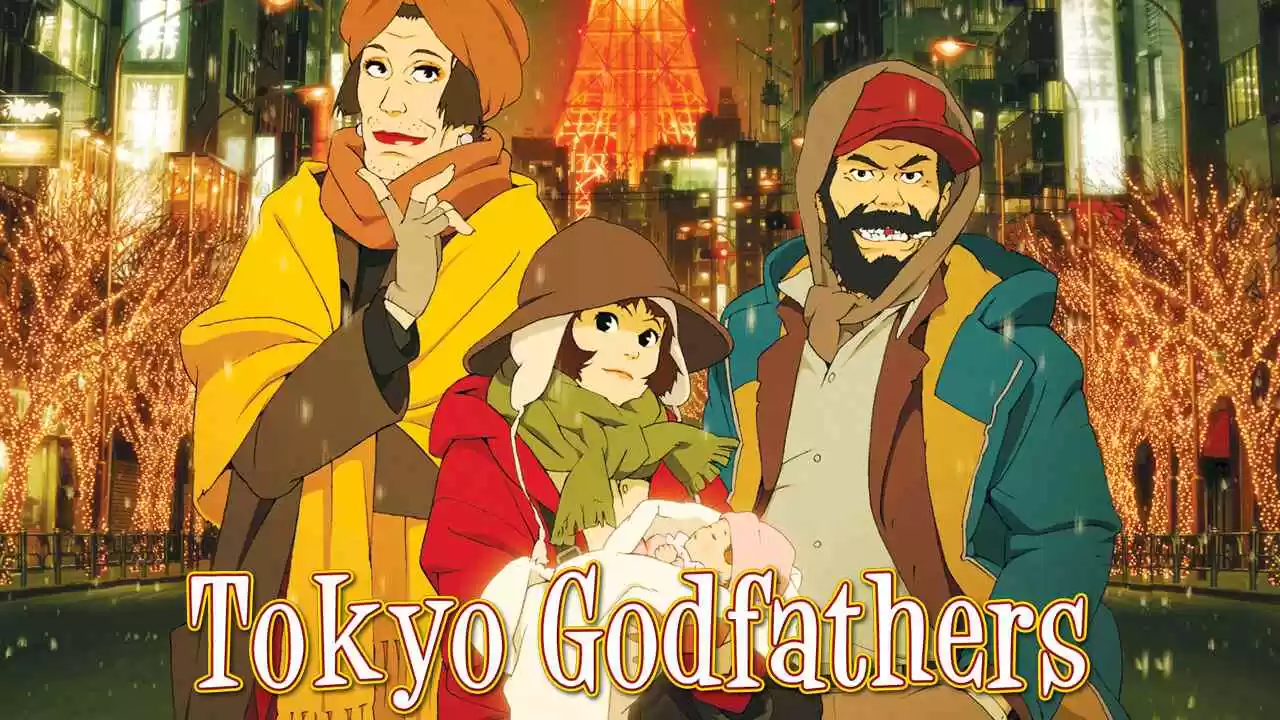 Tokyo Godfathers (Tôkyô goddofâzâzu)2003