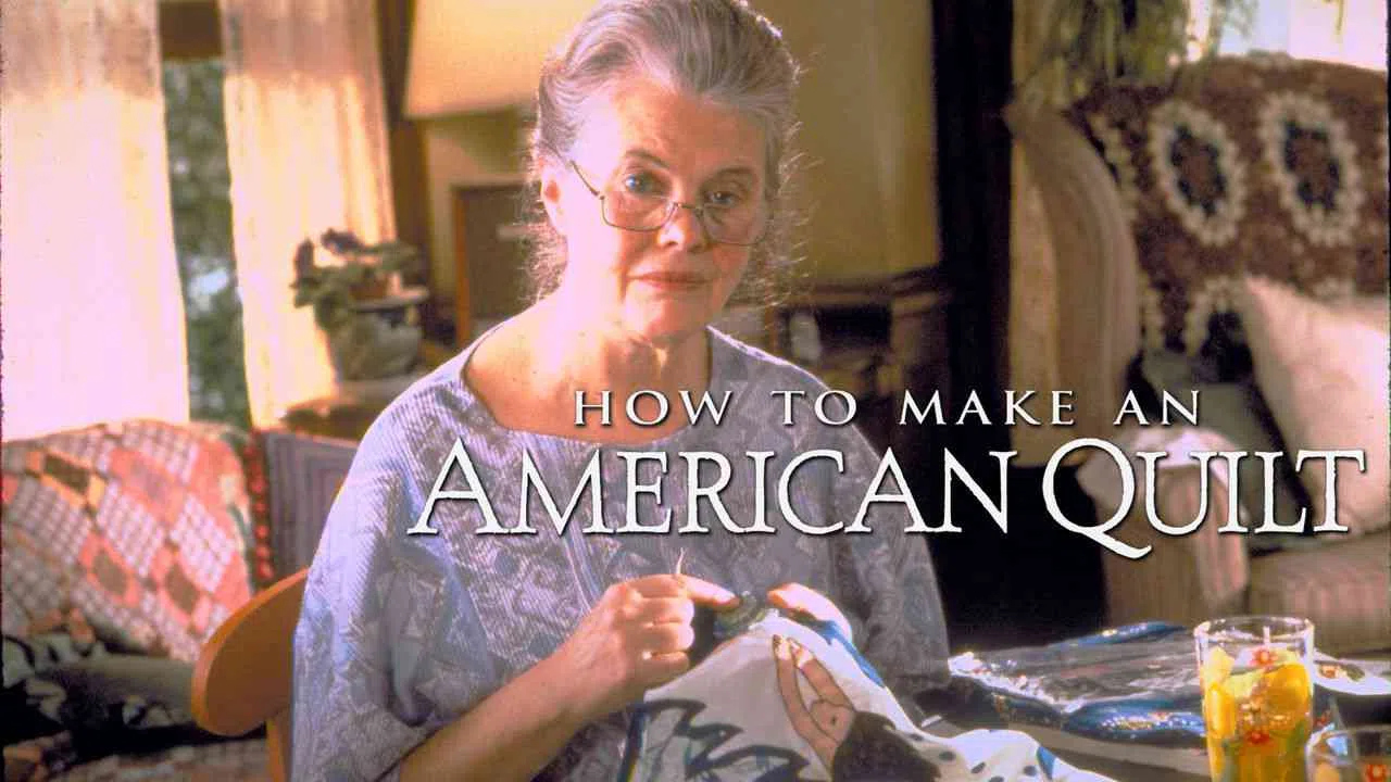 How to Make an American Quilt1995