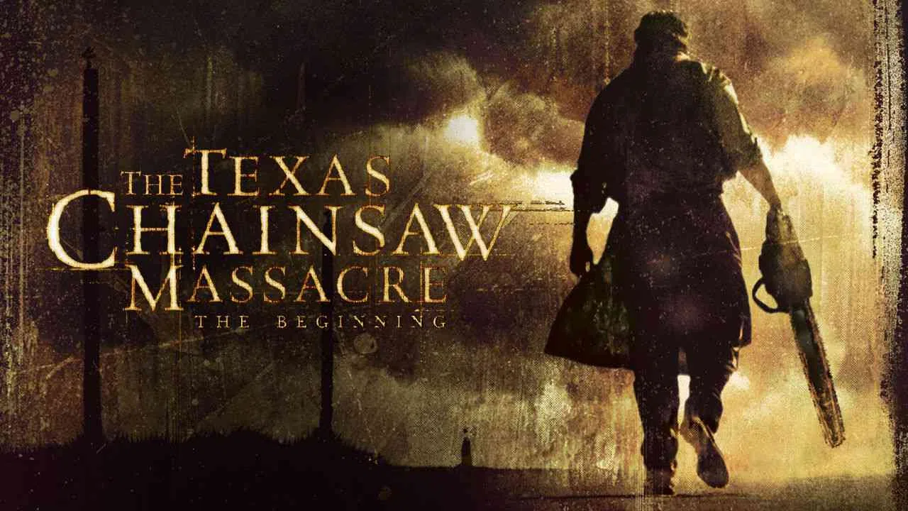 The Texas Chainsaw Massacre: The Beginning2006