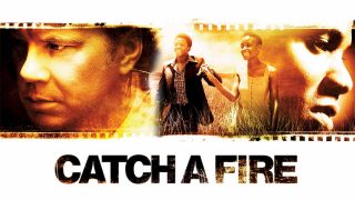 Catch a Fire 2006