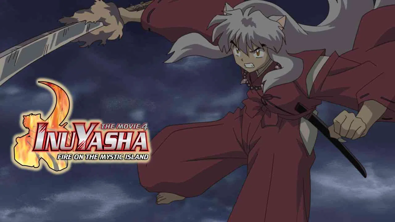 InuYasha: The Movie 4: Fire on the Mystic Island2004