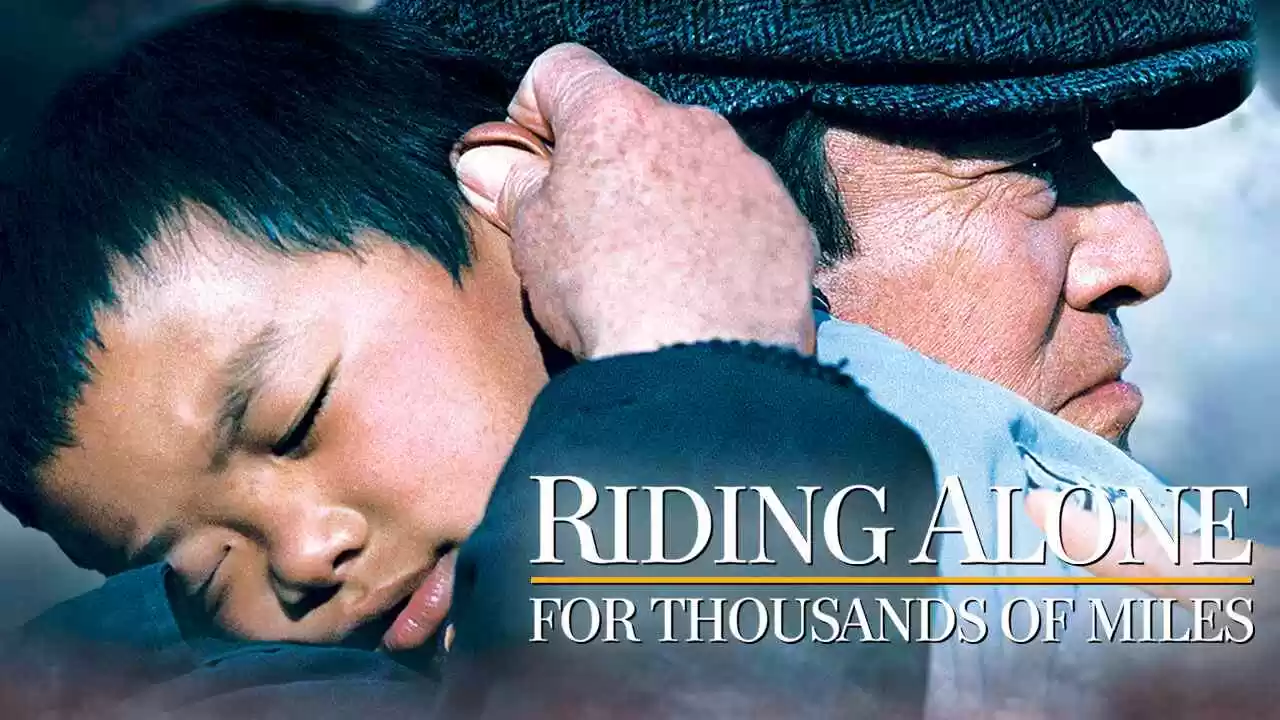 Riding Alone for Thousands of Miles (Qian li zou dan qi)2005