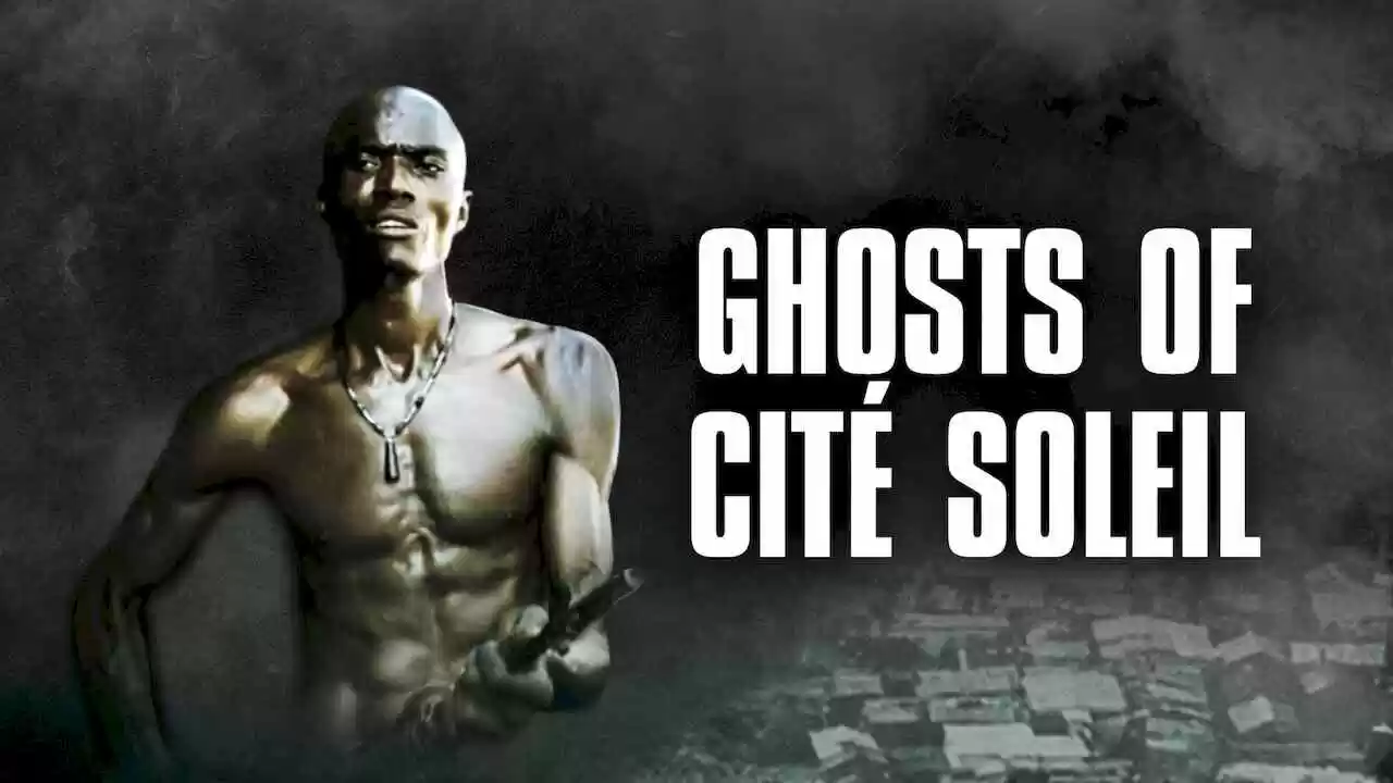 Ghosts of Cité Soleil2006