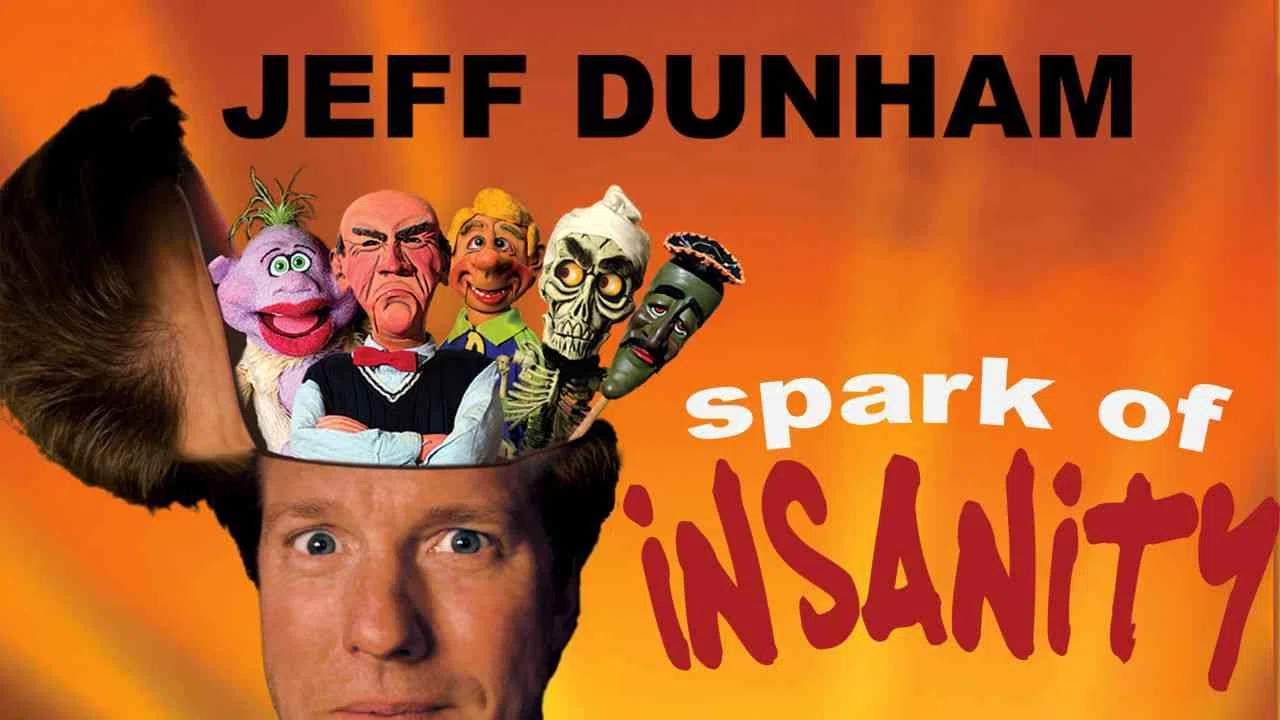 Jeff Dunham: Spark of Insanity2007