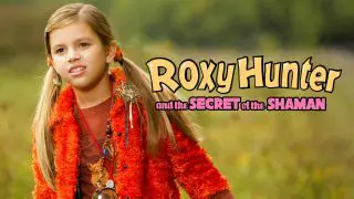 Roxy Hunter and the Secret of the Shaman 2008