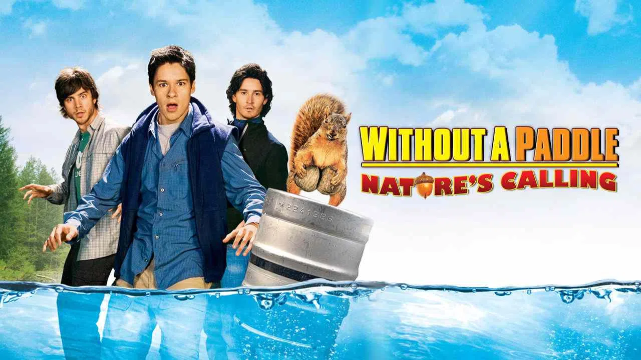 Without a Paddle: Nature’s Calling2009