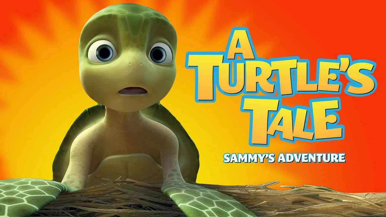 A Turtle’s Tale: Sammy’s Adventures2010
