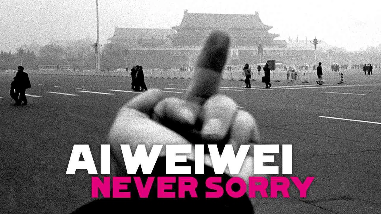 Ai Weiwei: Never Sorry2012