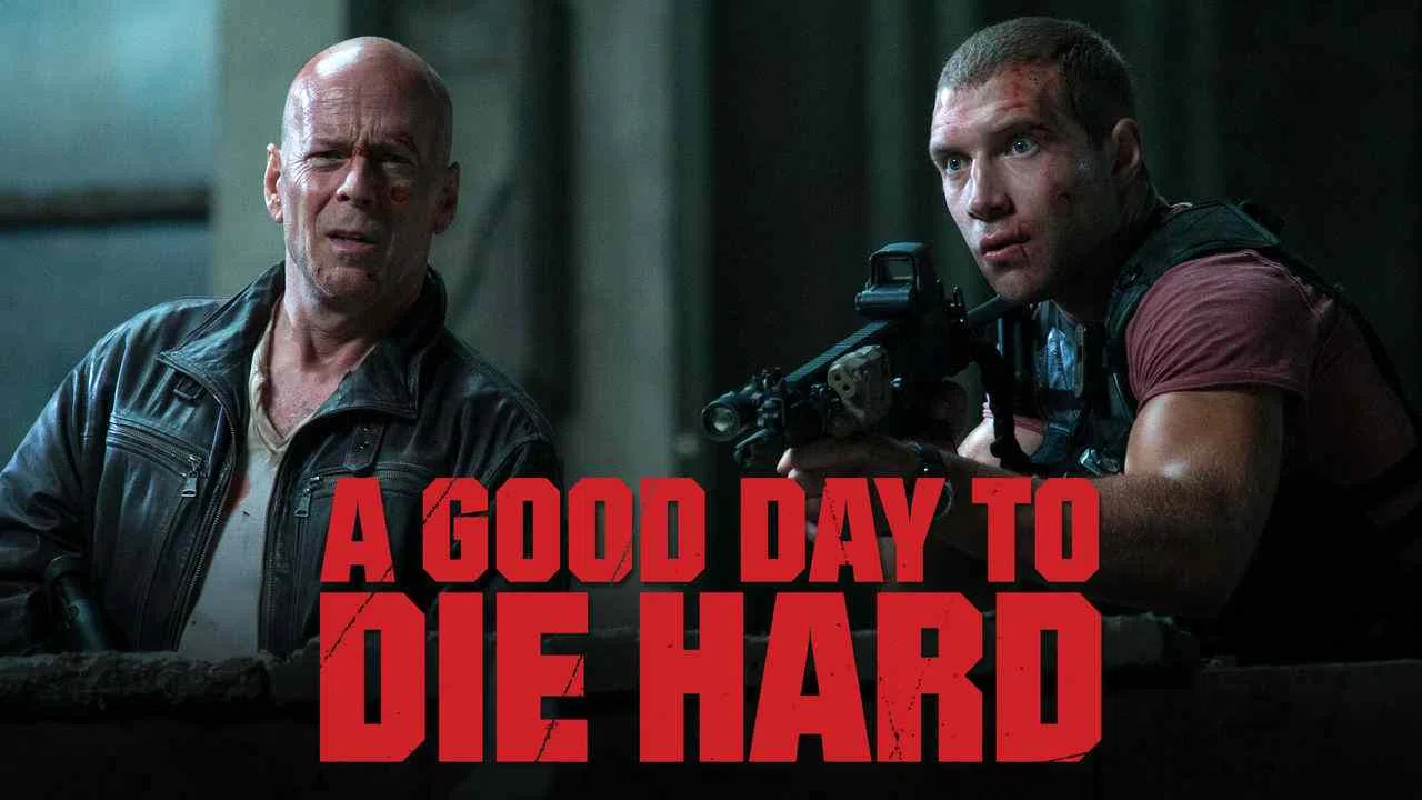 A Good Day to Die Hard2013