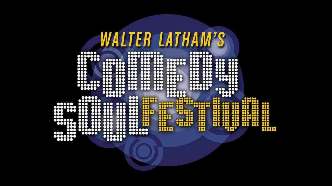 Walter Latham’s Comedy Soul Festival2003