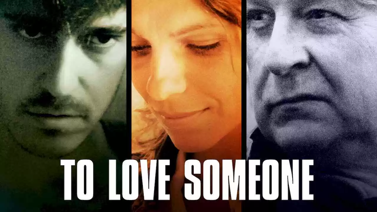 To Love Someone (Den man älskar)2007