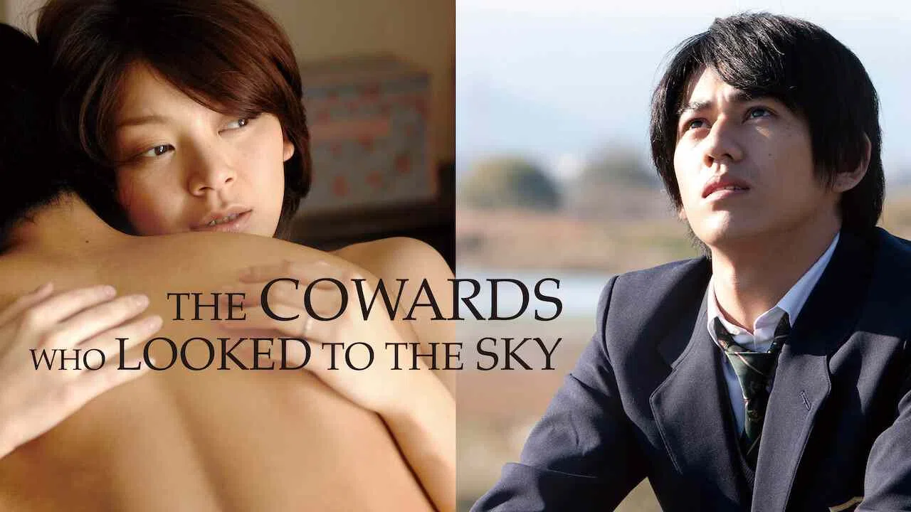 The Cowards Who Looked to the Sky (Fugainai boku wa sora o mita)2012