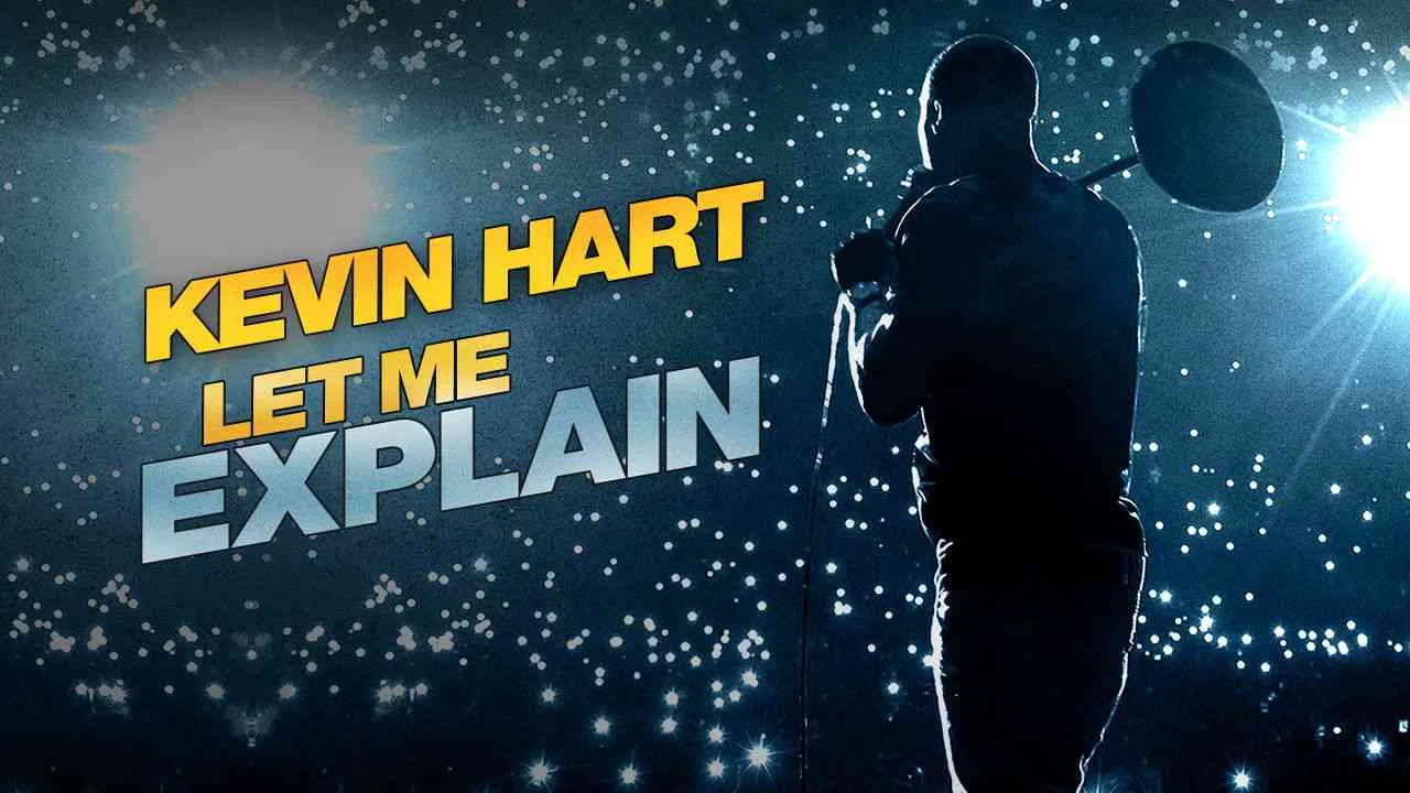 Kevin Hart: Let Me Explain2013