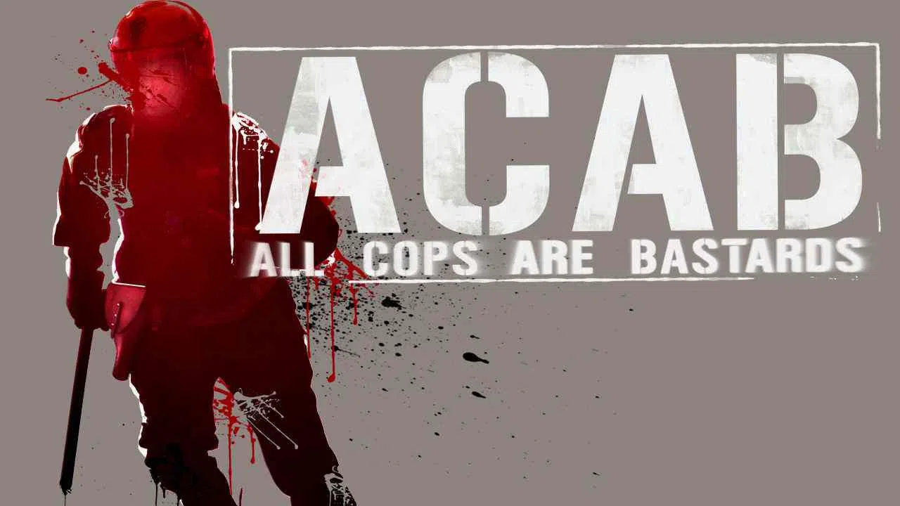 A.C.A.B.: All Cops Are Bastards2012