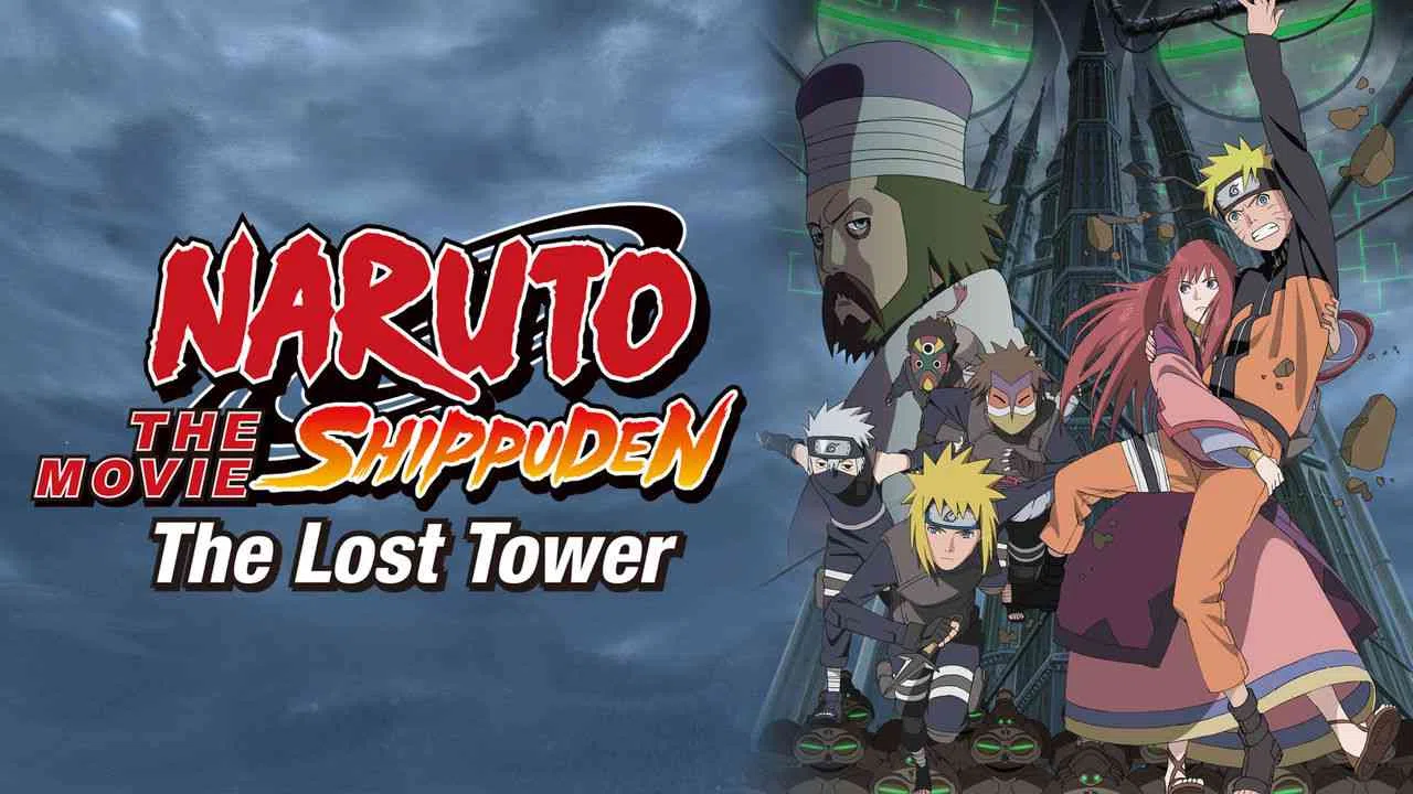 Naruto Shippuden: The Movie: The Lost Tower2010