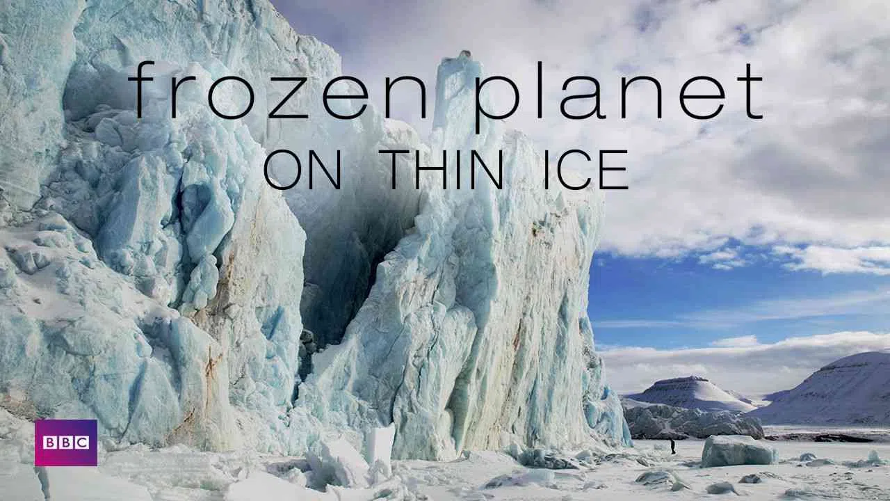 Frozen Planet: On Thin Ice2011