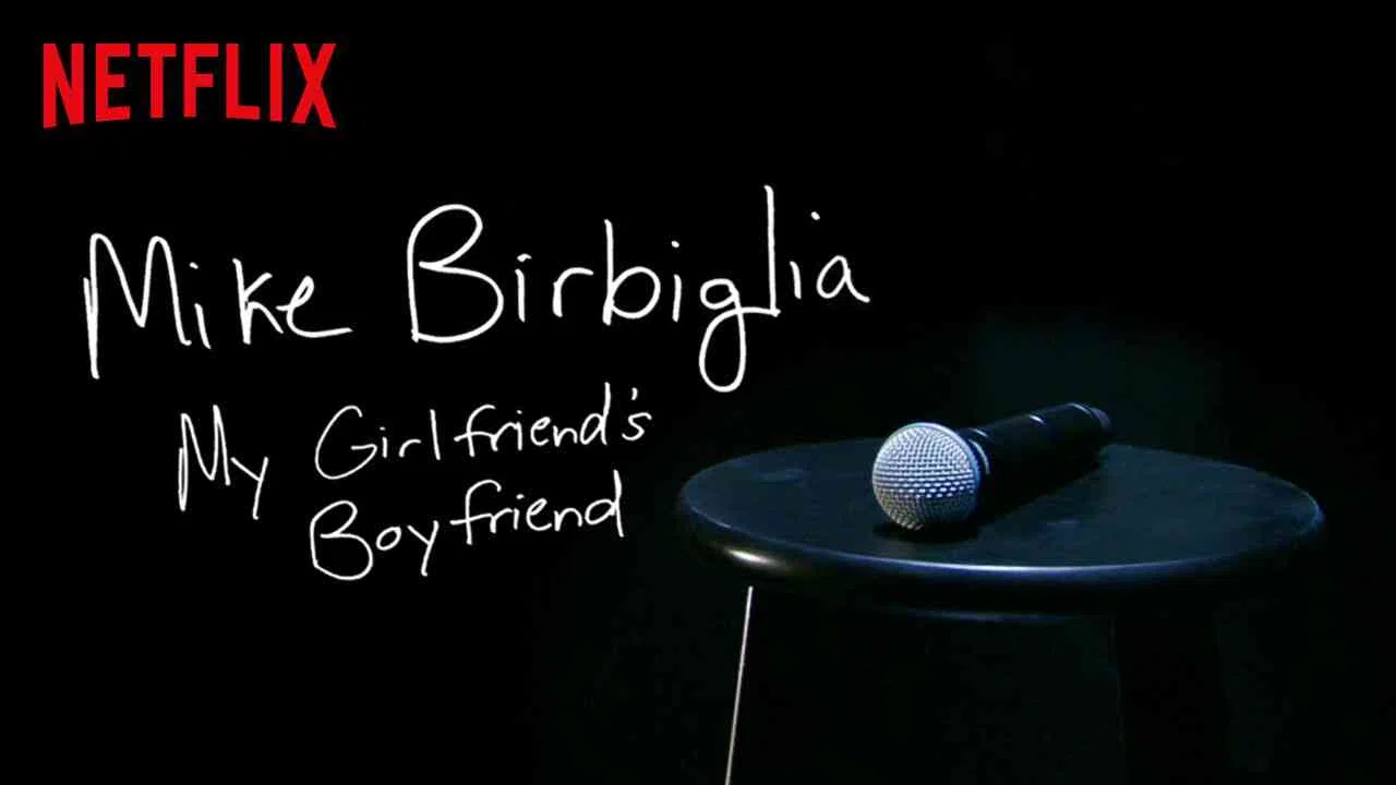 Mike Birbiglia: My Girlfriend’s Boyfriend2013