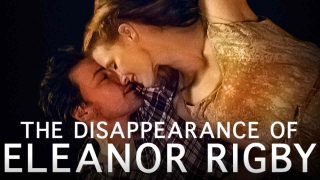 The Disappearance of Eleanor Rigby: Them 2014
