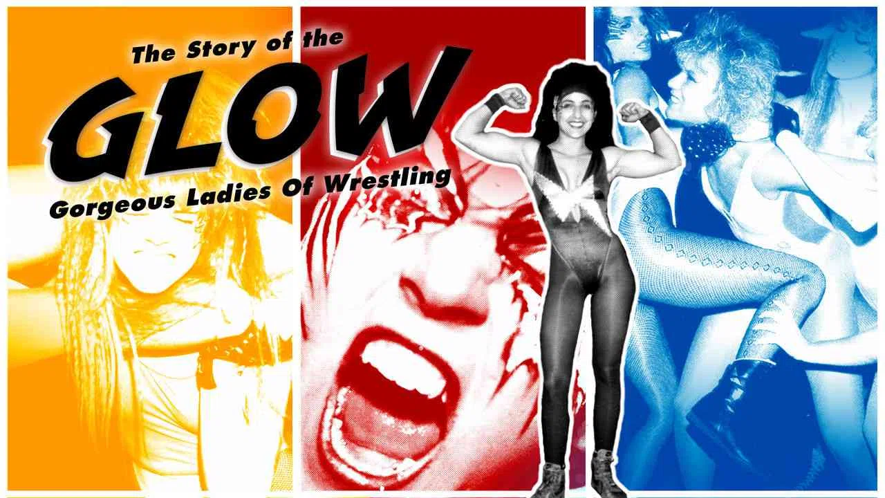 GLOW: The Story of the Gorgeous Ladies of Wrestling2012