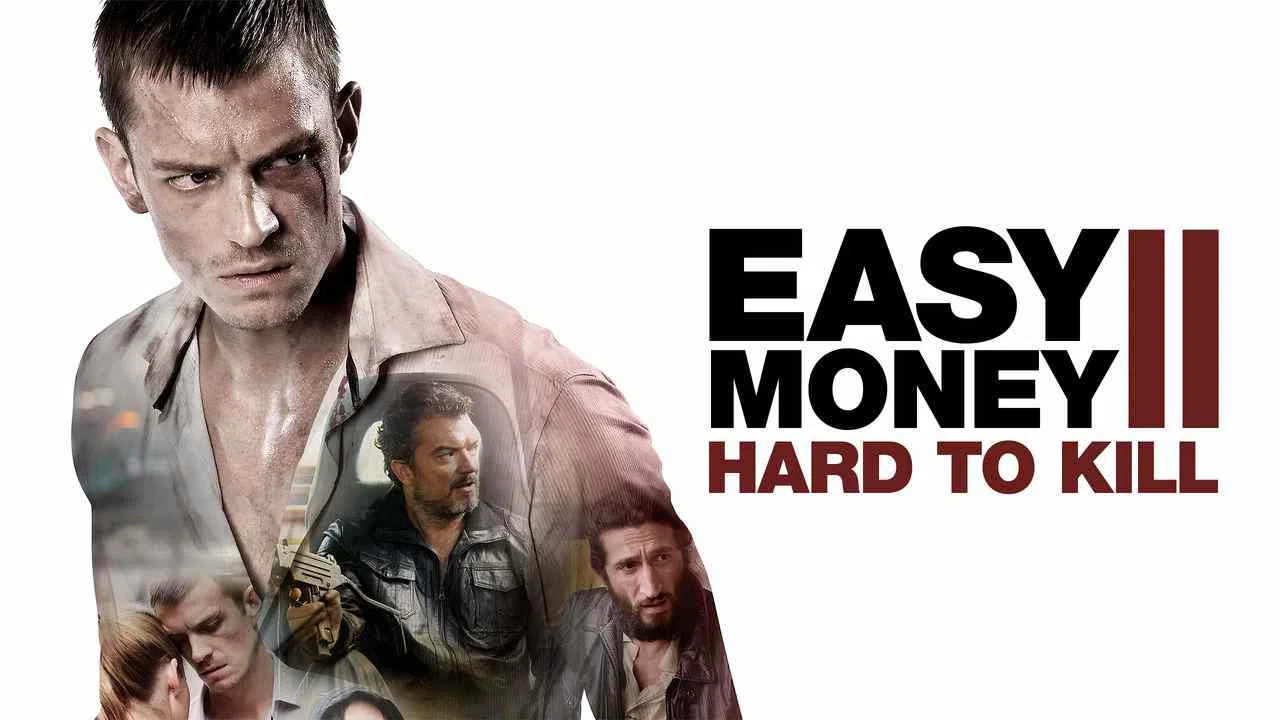 Easy Money: Hard to Kill2012