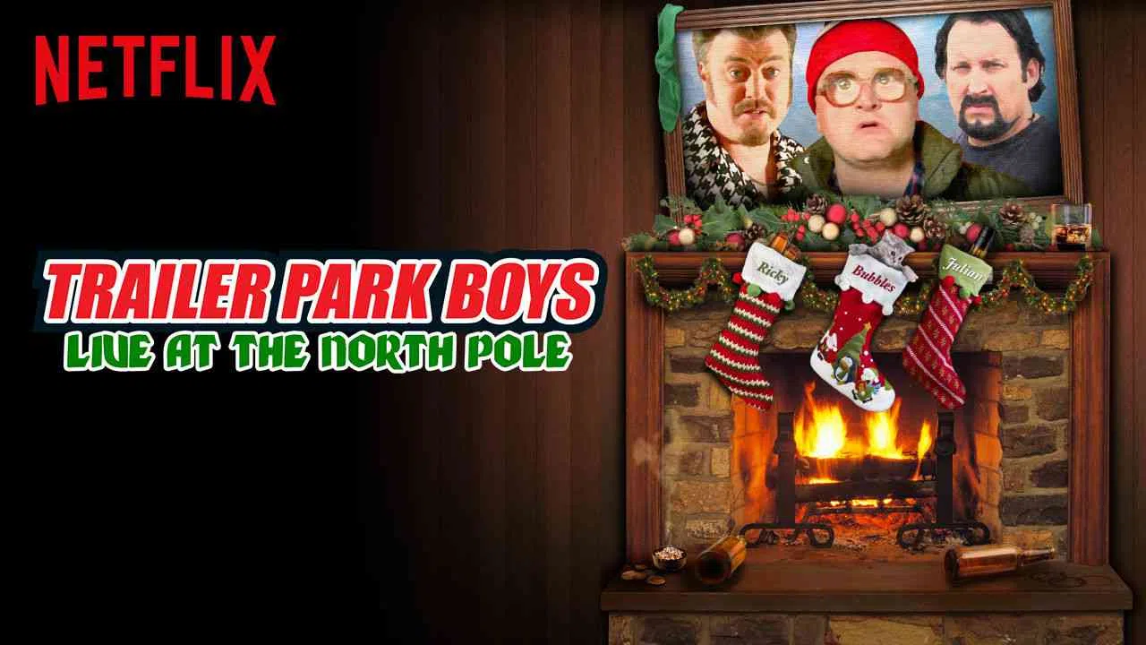 Trailer Park Boys Live at the North Pole2014
