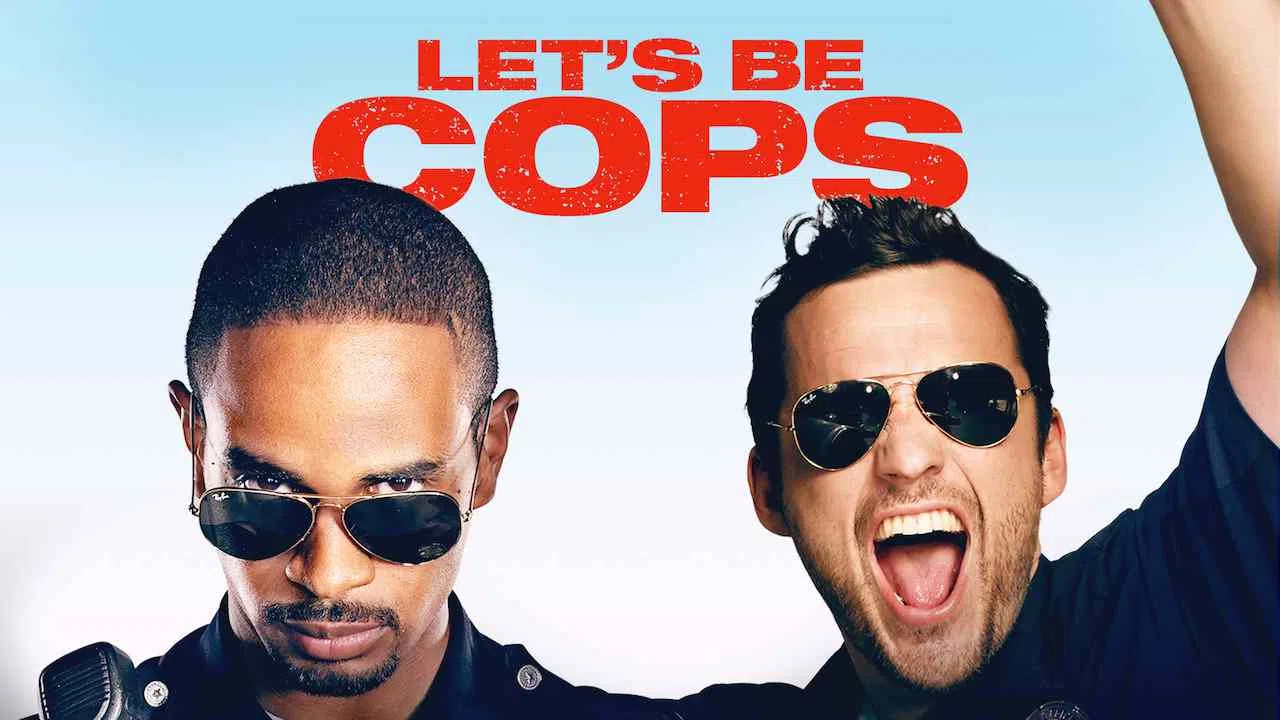 Let’s Be Cops2014