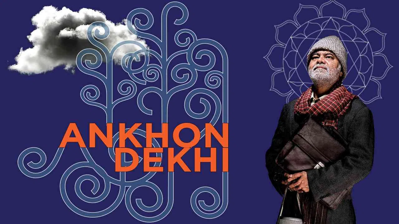 Ankhon Dekhi2013