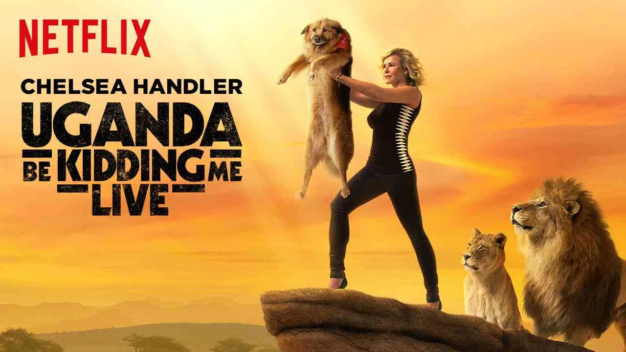 Chelsea Handler: Uganda Be Kidding Me Live2014