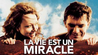 Life Is a Miracle (La vie est un miracle) 2004