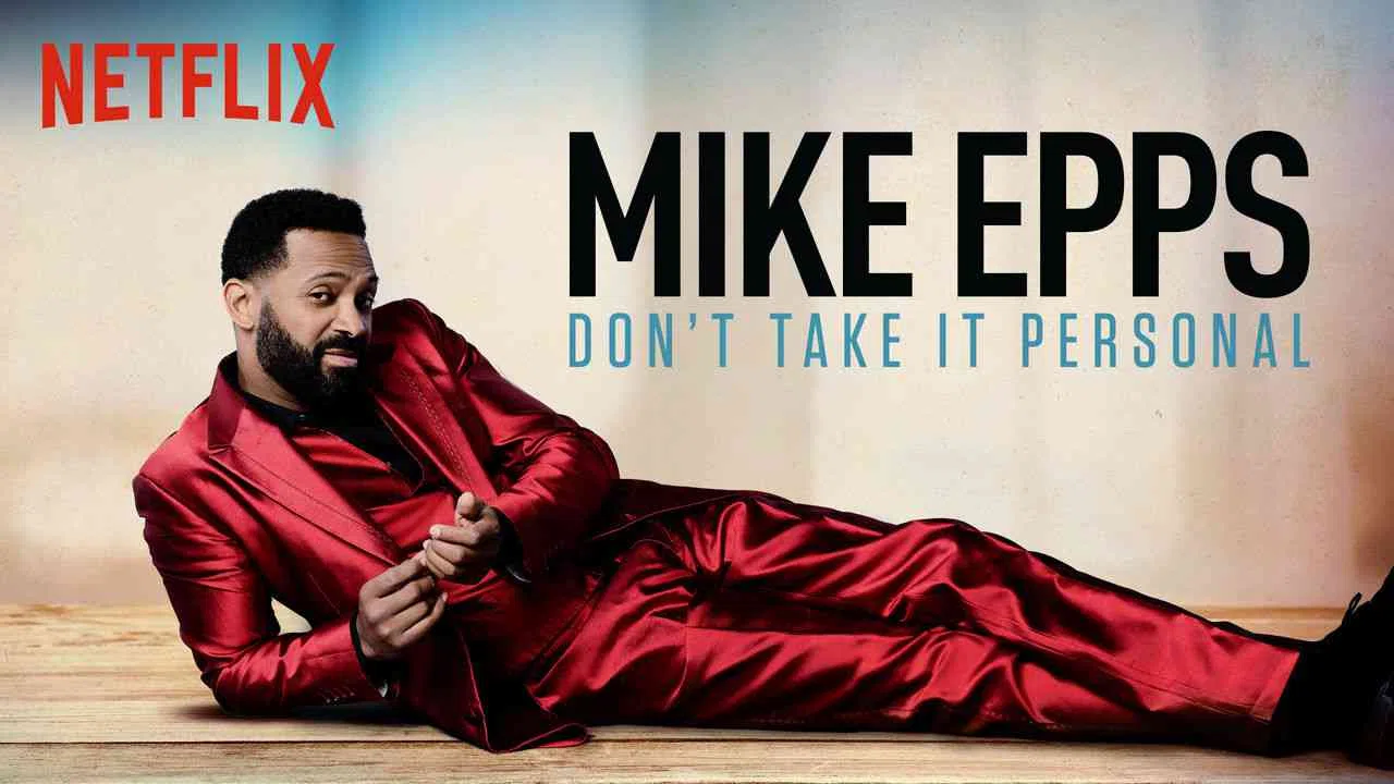 Mike Epps: Don’t Take It Personal2015