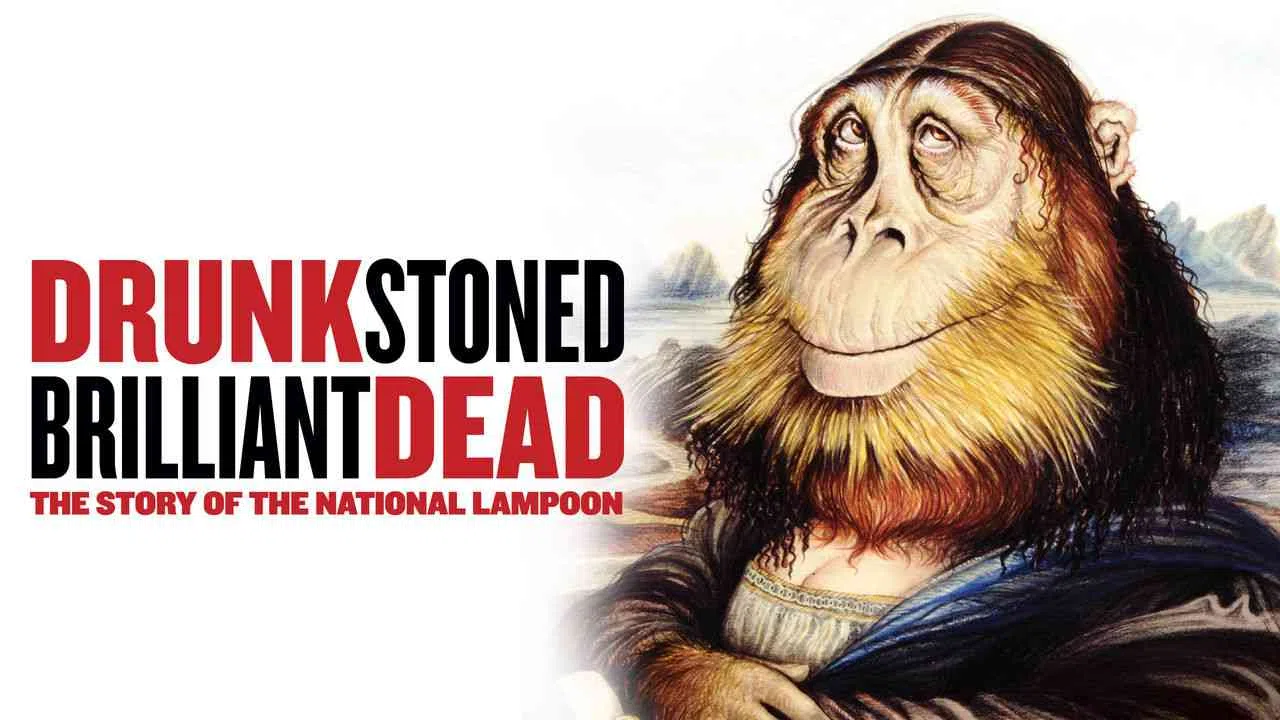 Drunk Stoned Brilliant Dead: The Story of the National Lampoon2015