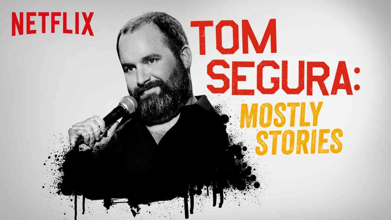 Tom Segura: Mostly Stories2016