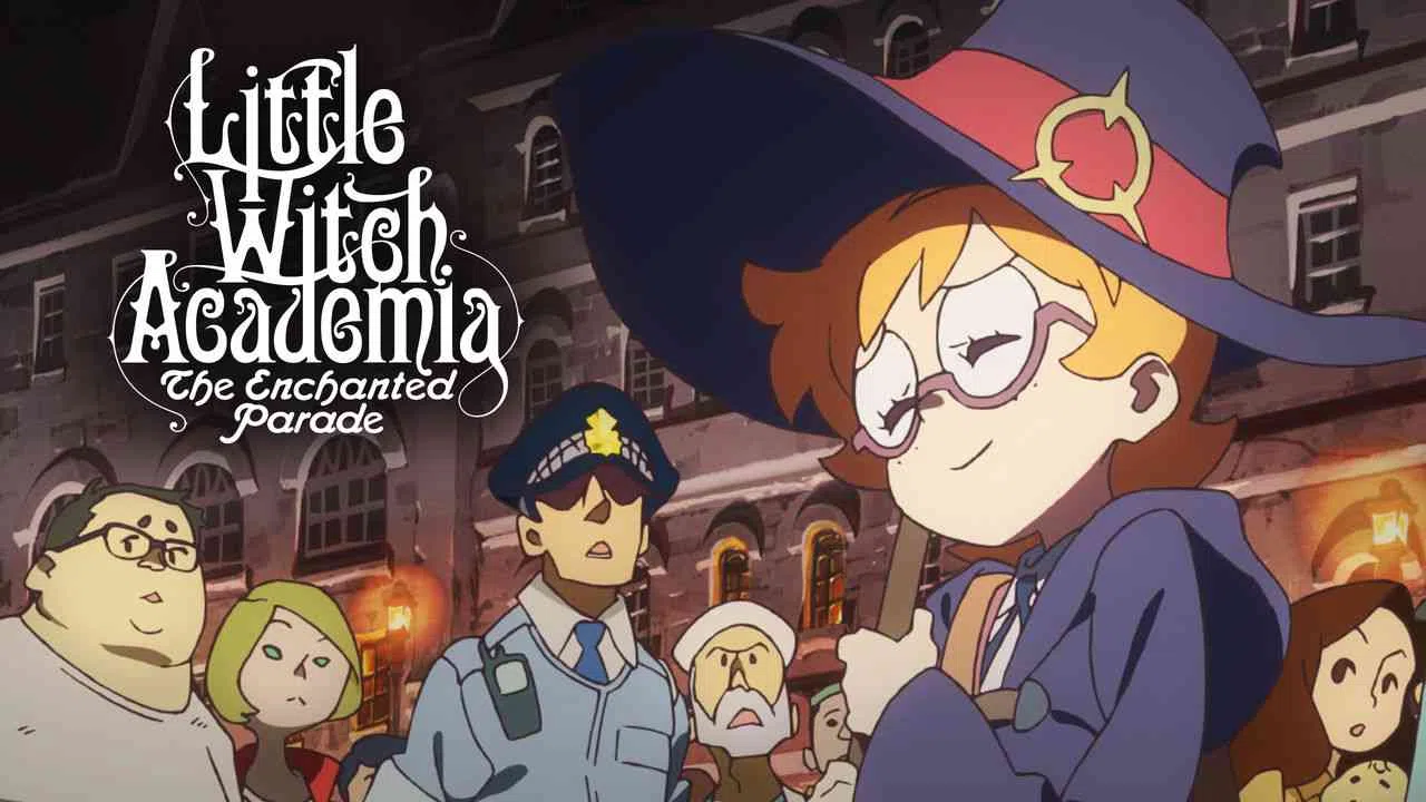 Little Witch Academia: The Enchanted Parade2015