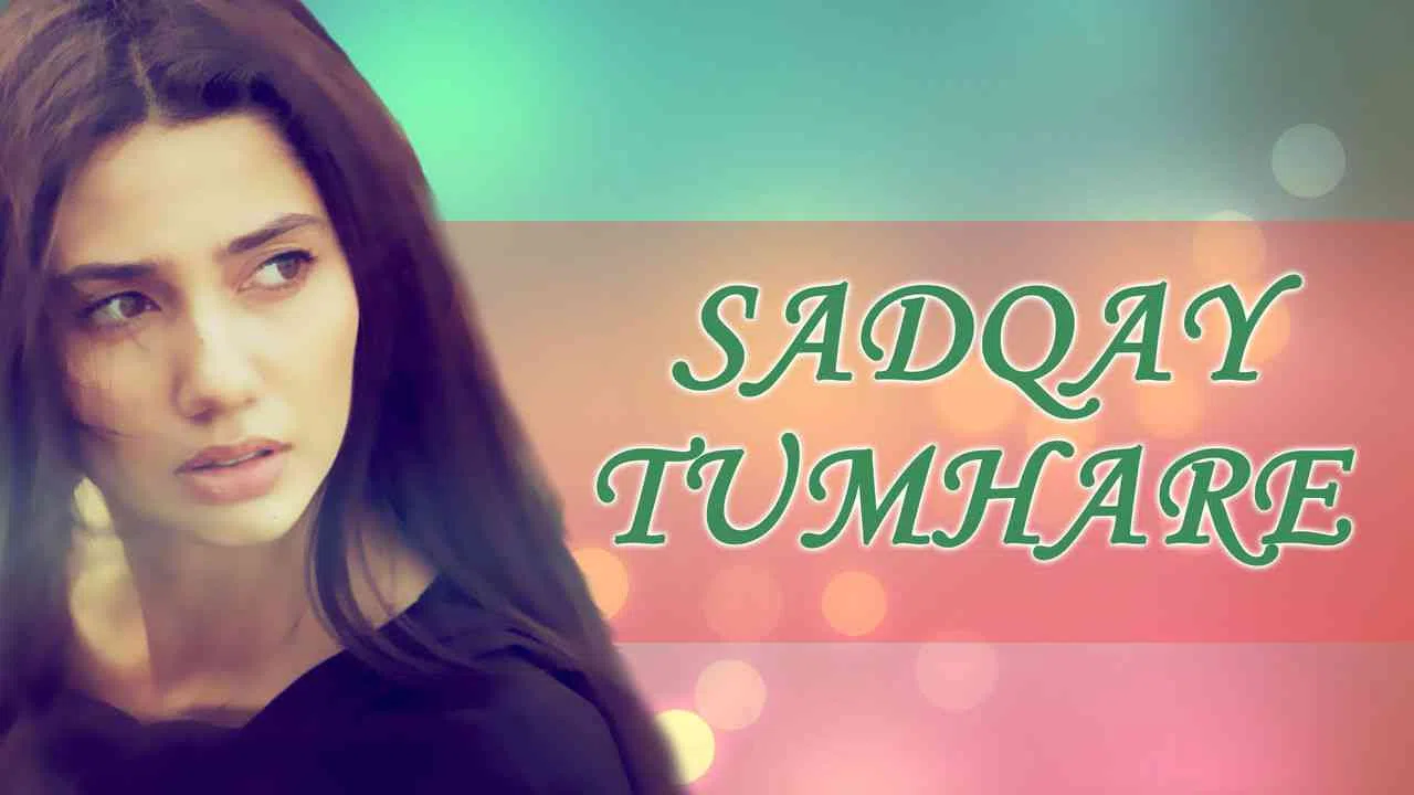 Sadqay Tumhare2014