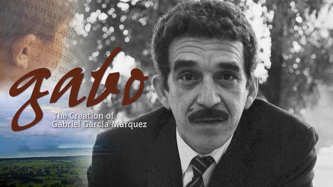 Gabo: The Creation of Gabriel Garcia Marquez2015