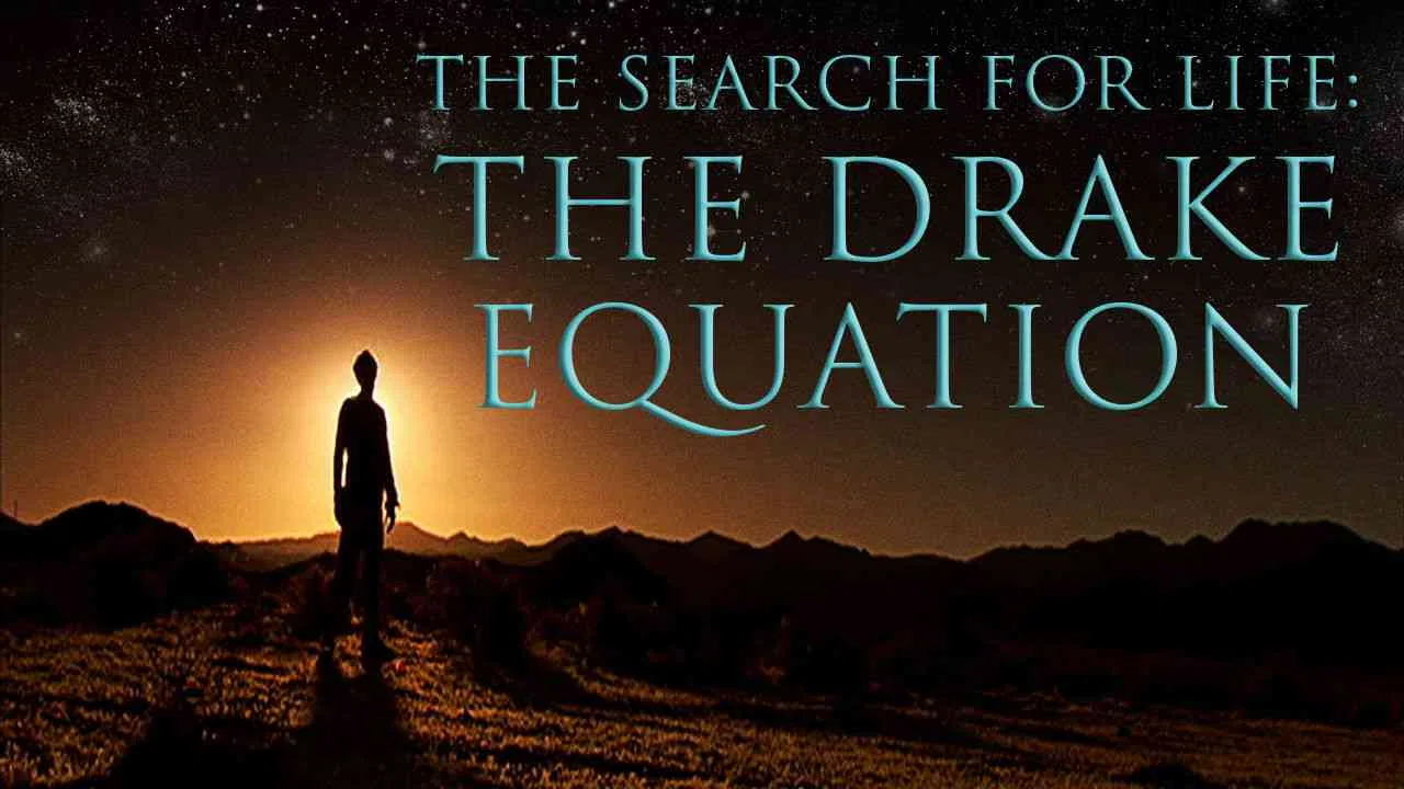 The Search For Life: The Drake Equation2010