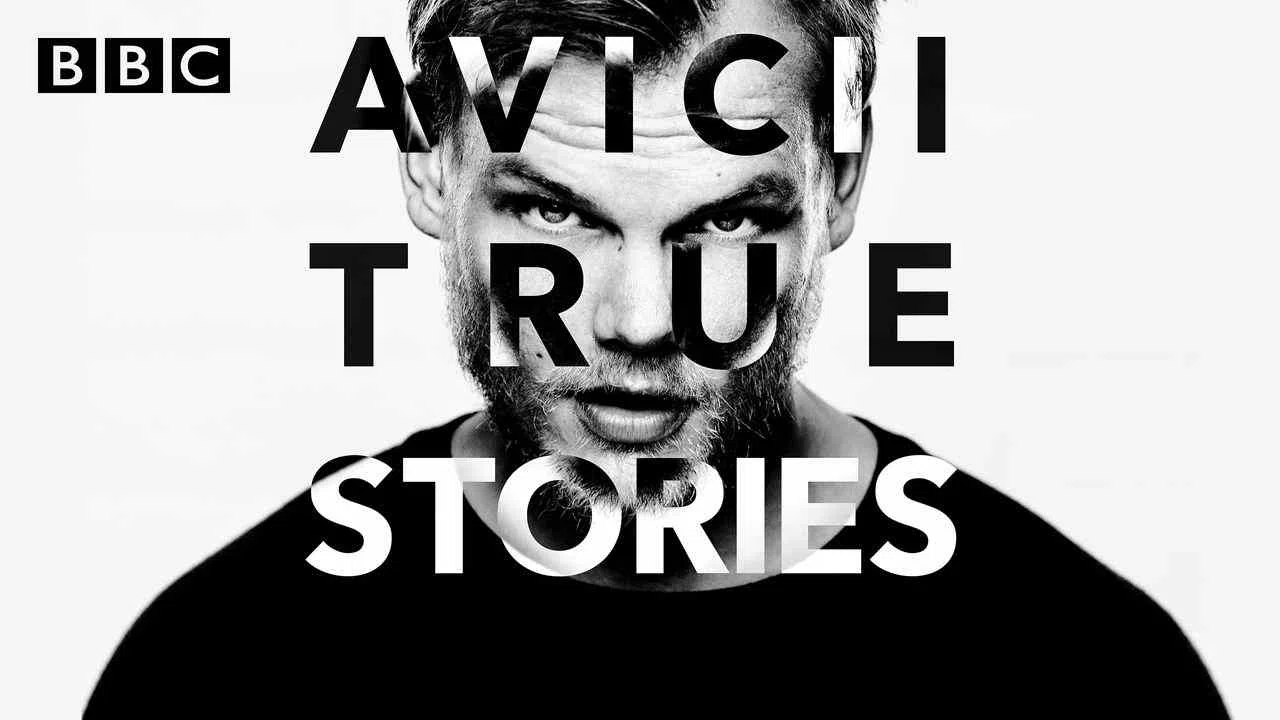 Avicii: True Stories2017