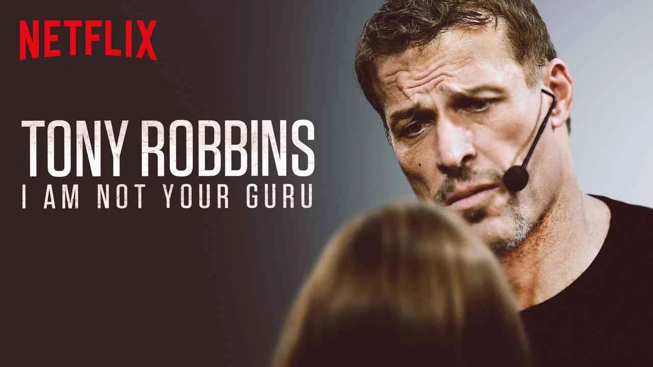 Tony Robbins: I Am Not Your Guru2016
