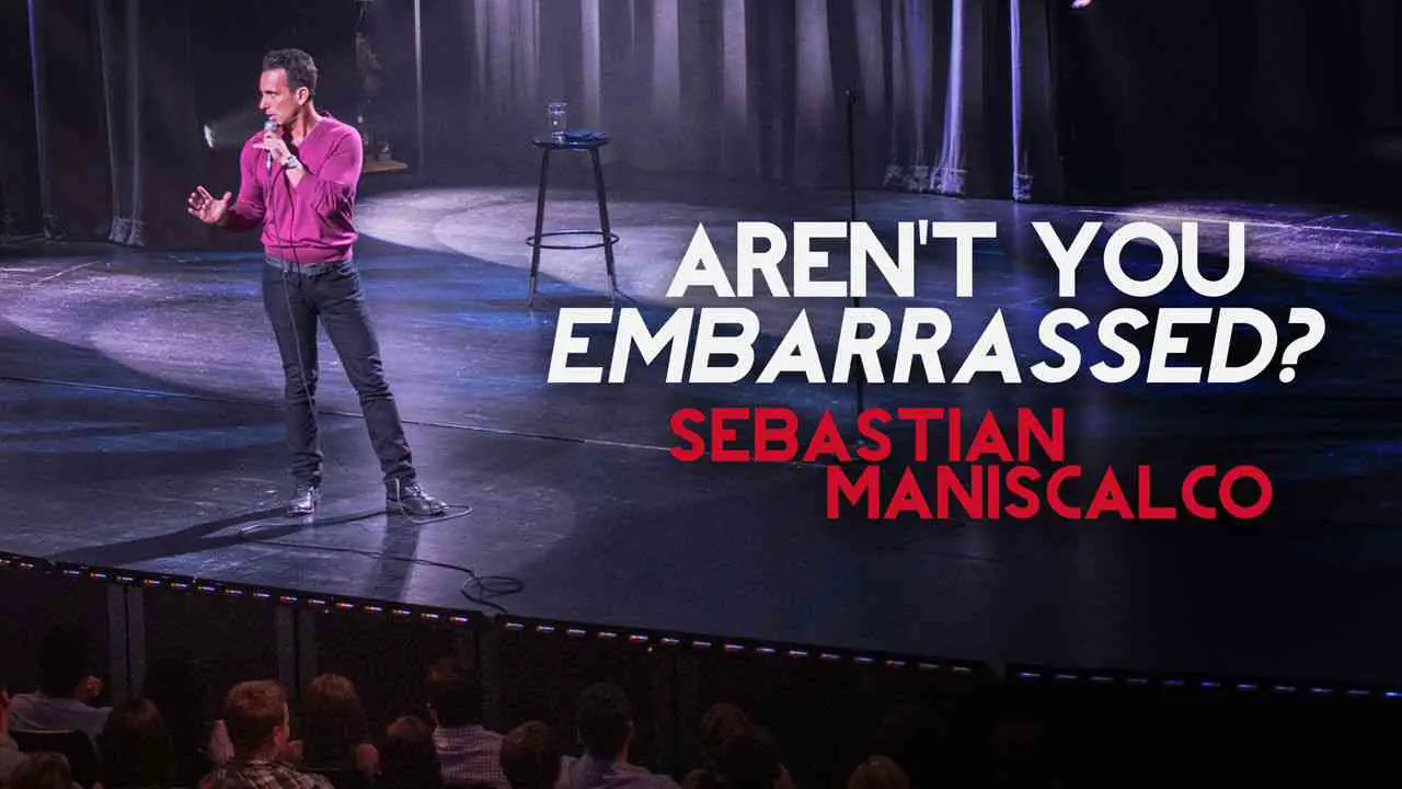 Is Stand Up Comedy Sebastian Maniscalco Aren T You Embarrassed 14 Streaming On Netflix