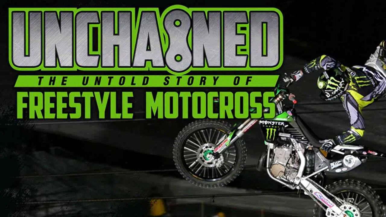Unchained: The Untold Story of Freestyle Motocross2016