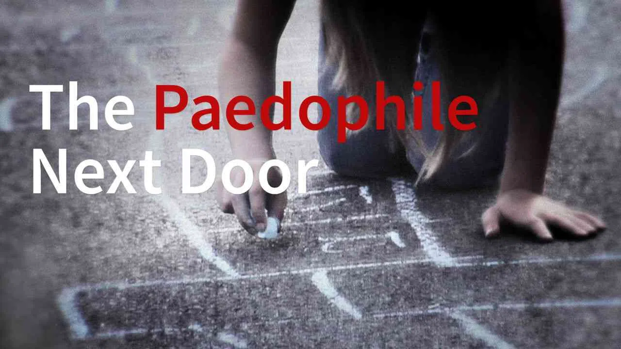 The Paedophile Next Door2014