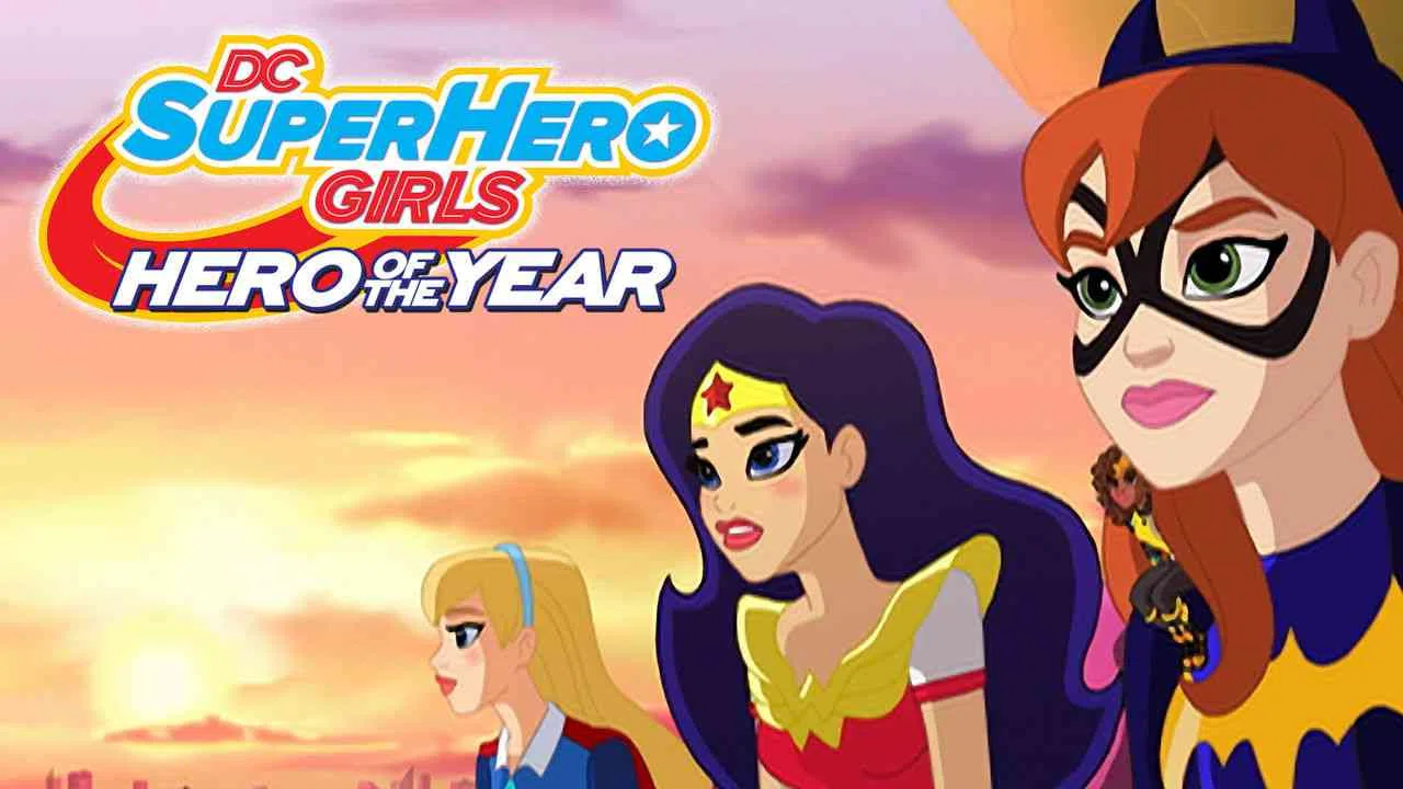 DC Super Hero Girls: Hero of the Year2016