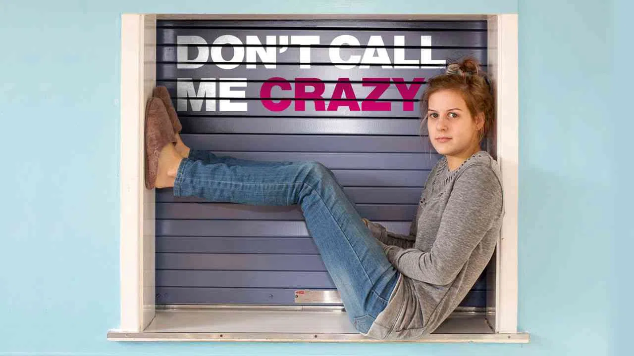 Don’t Call Me Crazy2013