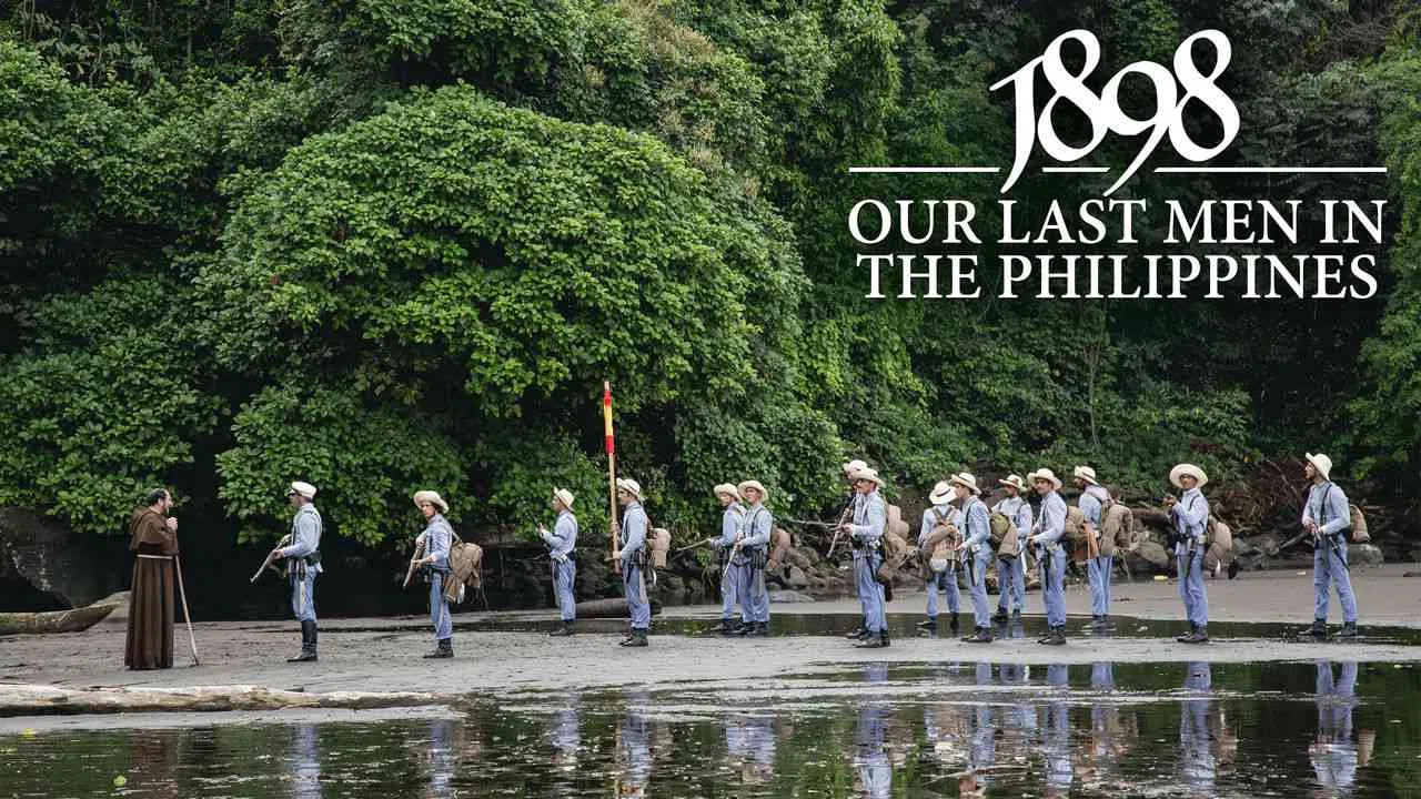 1898: Our Last Men in the Philippines2016