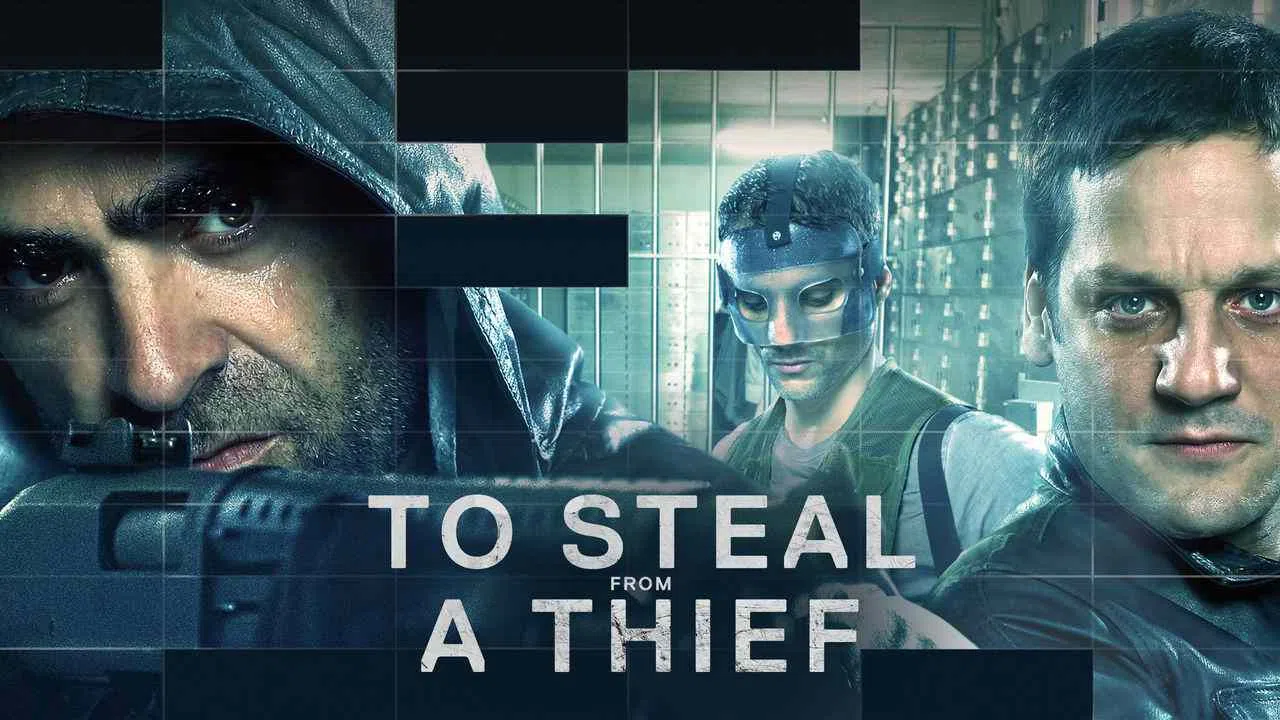 To Steal from a Thief2016